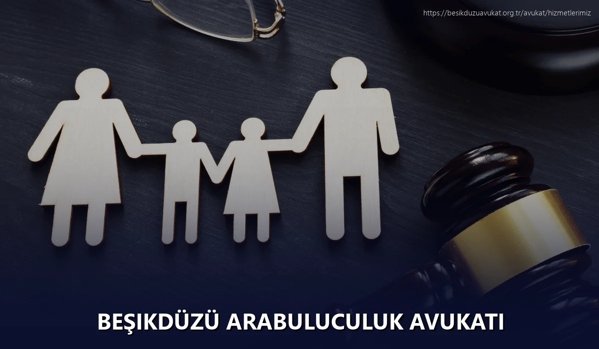 Beşikdüzü Arabuluculuk Avukatı