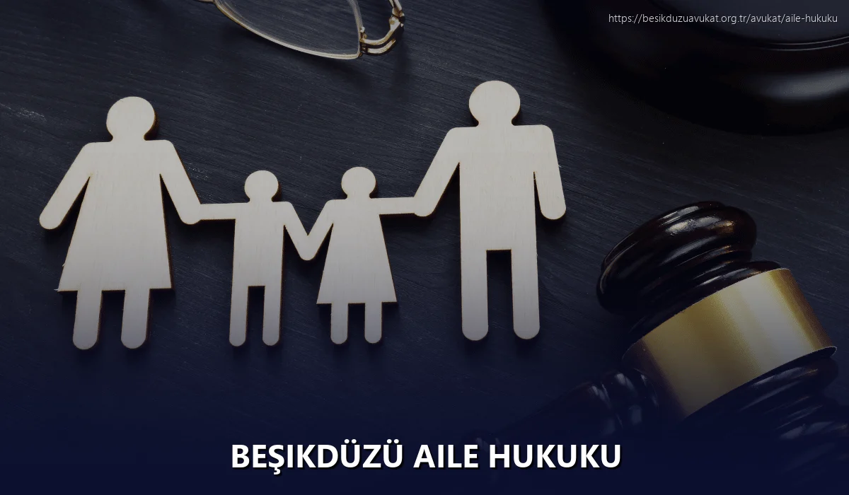 Beşikdüzü Aile Hukuku