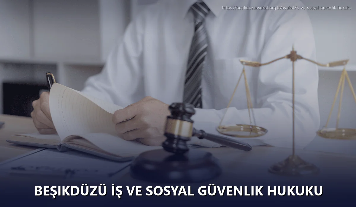 Beşikdüzü İş ve Sosyal Güvenlik Hukuku