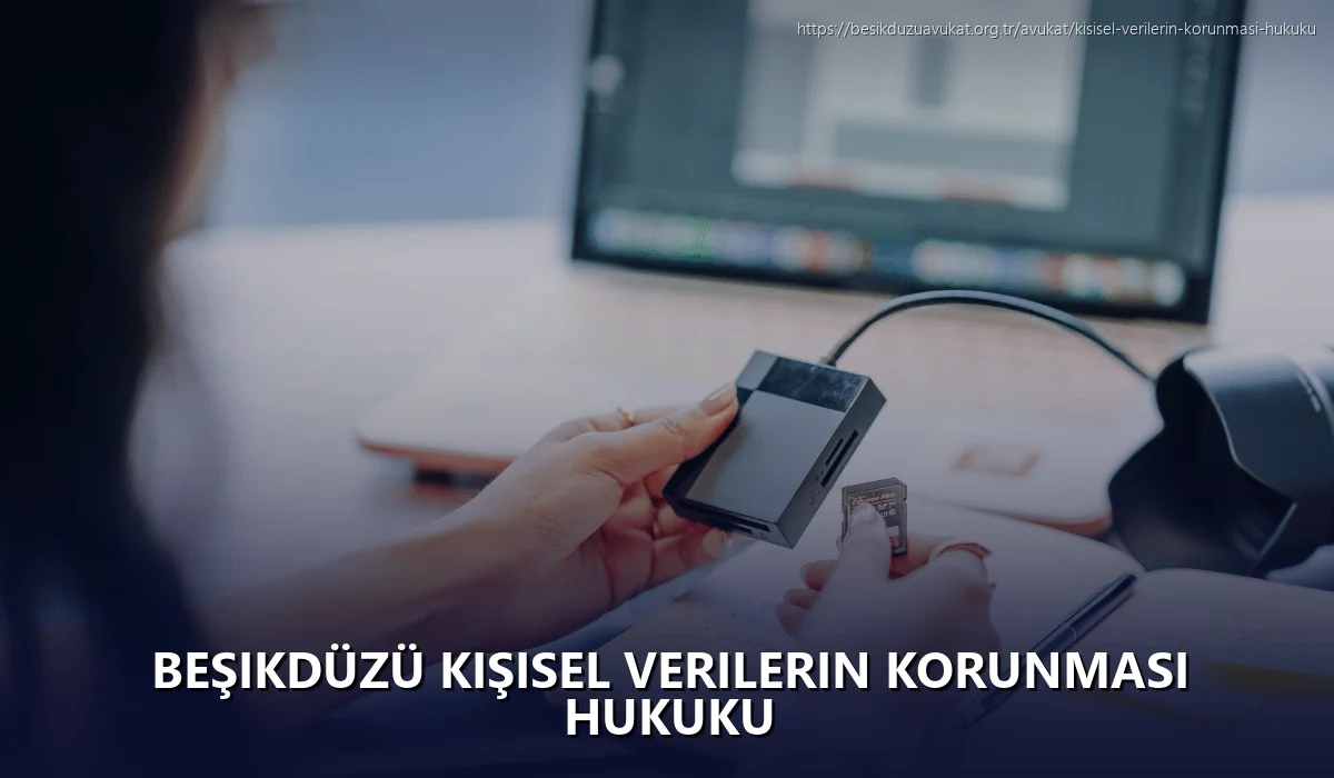Beşikdüzü Kişisel Verilerin Korunması Hukuku