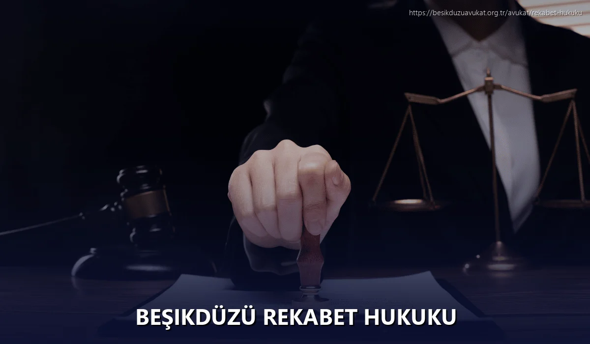 Beşikdüzü Rekabet Hukuku