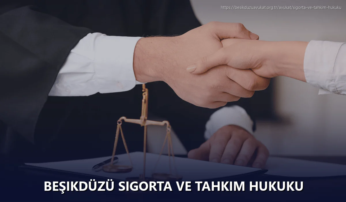 Beşikdüzü Sigorta ve Tahkim Hukuku