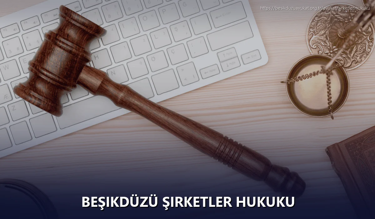 Beşikdüzü Şirketler Hukuku