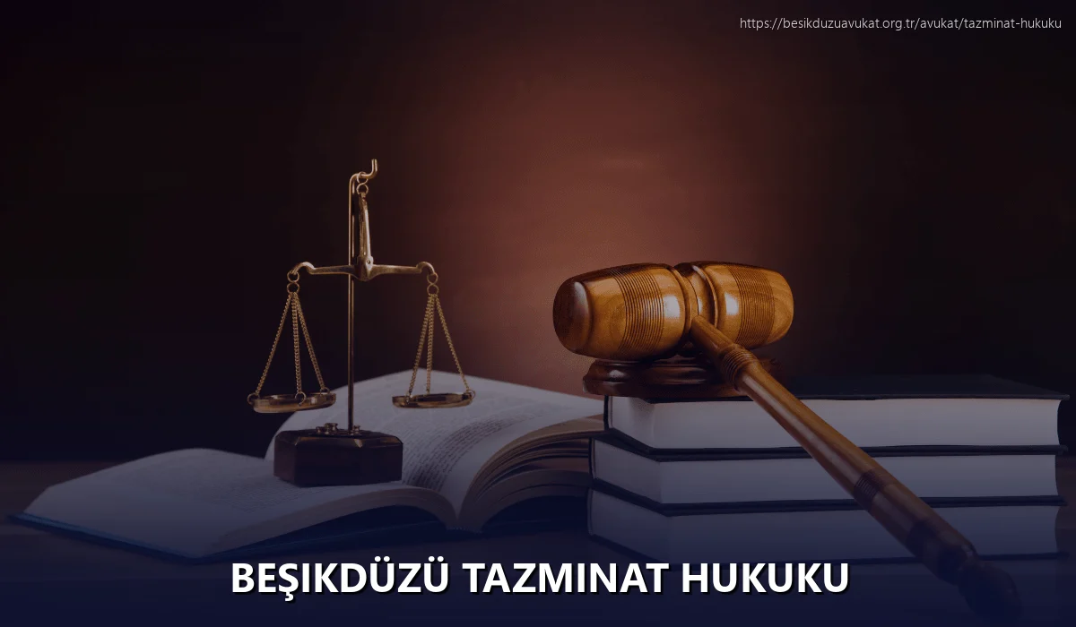 Beşikdüzü Tazminat Hukuku